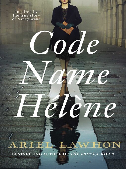 Title details for Code Name Hélène by Ariel Lawhon - Available
